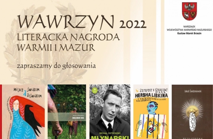 {Kapituła ogłosiła piątkę finalistów literackiej nagrody Warmii i Mazur „Wawrzyn” za 2022 rok.}